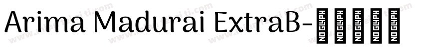 Arima Madurai ExtraB字体转换